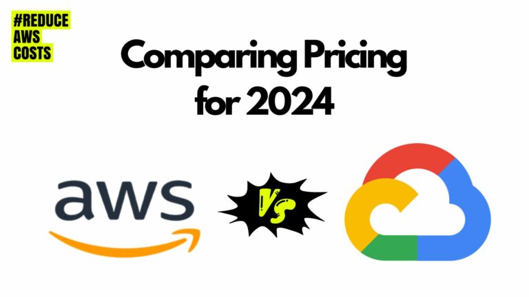 Google CLoud vs AWS Comparing pricing for 2024