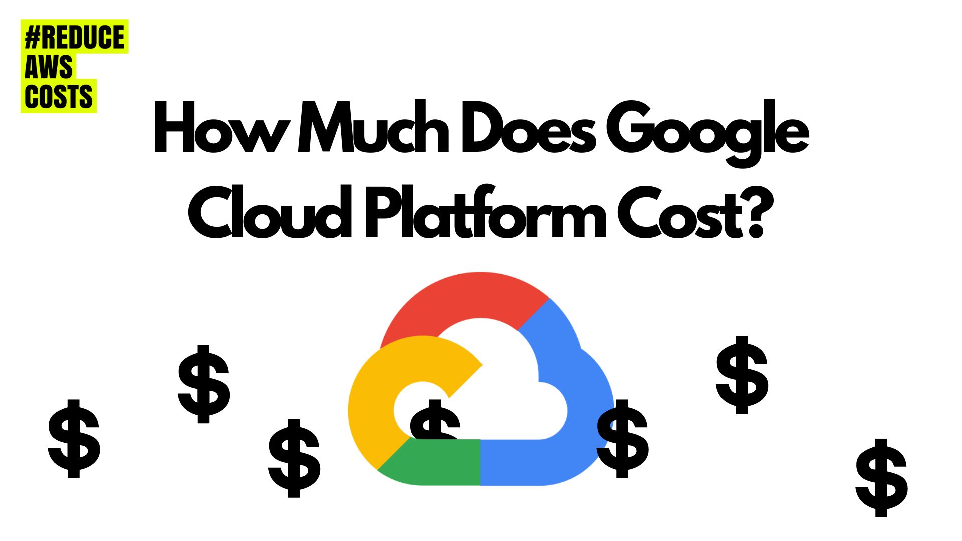 How Much Does Google Cloud Platform Cost?